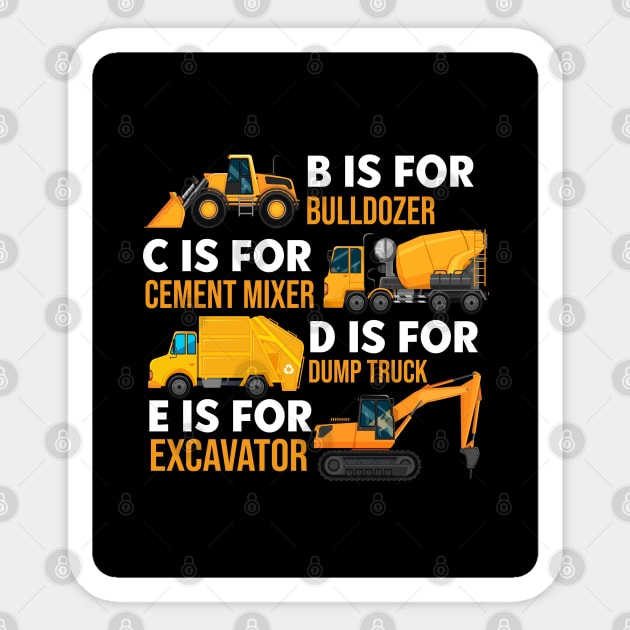 B is for Bulldozer Sticker by TeeTeeUp